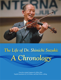 The Life of Dr. Shinichi Suzuki: A Chronology